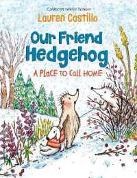Our Friend Hedgehog: A Place to Call Home (Our Friend Hedgehog)