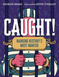Caught! : Nabbing History's Most Wanted -- Hardback
