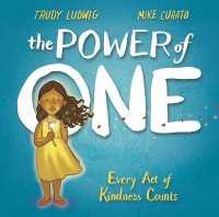 Power of One : Every Act of Kindness Counts -- Hardback