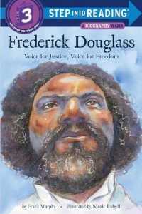 Frederick Douglass : Voice for Justice, Voice for Freedom (Step into Reading)