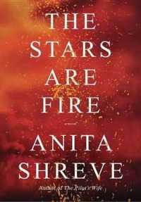 The Stars Are Fire : A novel