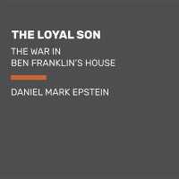 The Loyal Son (13-Volume Set) : The War in Ben Franklin's House （Unabridged）