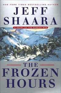 The Frozen Hours : A Novel of the Korean War (Random House Large Print) （LRG）