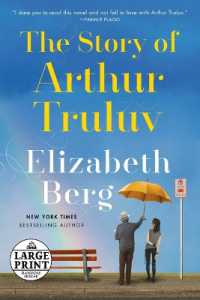The Story of Arthur Truluv : A Novel （Large Print）