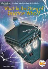 What Is the Story of Doctor Who? (What Is the Story Of?)