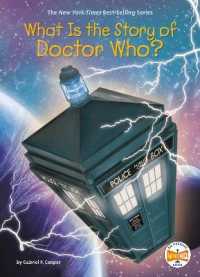 What Is the Story of Doctor Who? (What Is the Story Of?) （Library Binding）