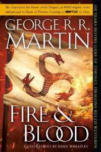 Fire & Blood : 300 Years before a Game of Thrones (The Targaryen Dynasty: the House of the Dragon)
