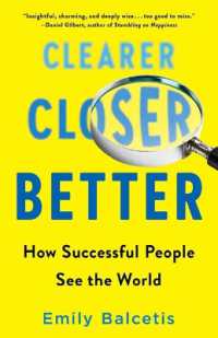 Clearer, Closer, Better : How Successful People See the World