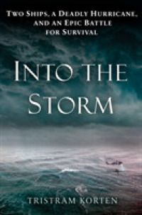 Into the Storm : Big Ships, Bigger Hurricanes, and an Incredible Rescue Mission on the Raging Seas
