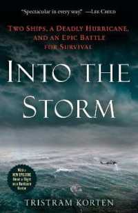 Into the Storm : Two Ships, a Deadly Hurricane, and an Epic Battle for Survival