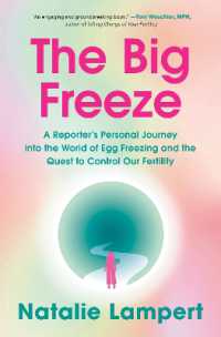 米国にみる卵子凍結の実態<br>The Big Freeze : A Reporter's Personal Journey into the World of Egg Freezing and the Quest to Control Our Fertility