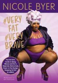 #Veryfat #Verybrave : The Fat Girl's Guide to Being #Brave and Not a Dejected, Melancholy, Down-In-The-Dumps Weeping Fat Girl in a Bikini