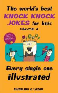 The World's Best Knock Knock Jokes for Kids Volume 4 : Every Single One Illustrated
