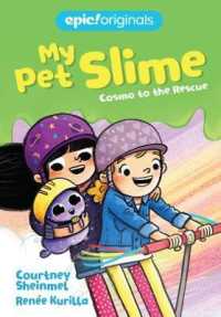 Cosmo to the Rescue (My Pet Slime Book 2) (My Pet Slime) -- Hardback