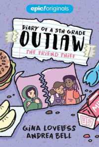 The Friend Thief (Diary of a 5th Grade Outlaw Book 2) (Diary of a 5th Grade Outlaw)
