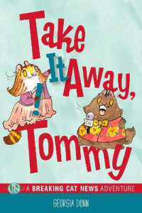 Take It Away, Tommy! : A Breaking Cat News Adventure (Breaking Cat News)