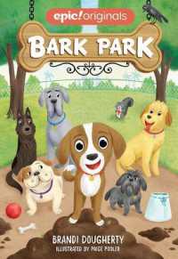 Bark Park (Bark Park Book 1) (Bark Park)