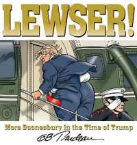 LEWSER! : More Doonesbury in the Time of Trump (Doonesbury)