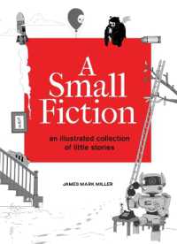 A Small Fiction : An Illustrated Collection of Little Stories