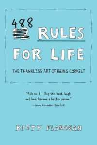488 Rules for Life : The Thankless Art of Being Correct