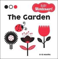The Garden : A Baby Montessori Book (Baby Montessori) （Board Book）
