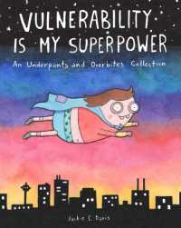 Vulnerability Is My Superpower : An Underpants and Overbites Collection
