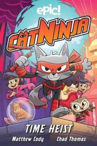Cat Ninja: Time Heist (Cat Ninja)