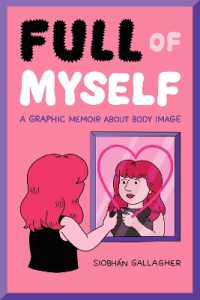 Full of Myself : A Graphic Memoir about Body Image