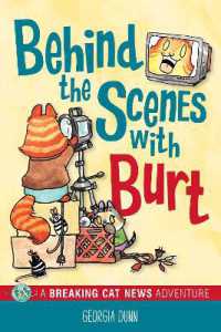 Behind the Scenes with Burt : A Breaking Cat News Adventure (Breaking Cat News)