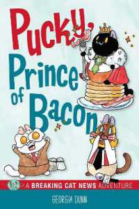 Pucky, Prince of Bacon : A Breaking Cat News Adventure (Breaking Cat News)