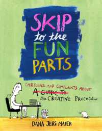 Skip to the Fun Parts : Cartoons and Complaints about the Creative Process