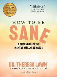 How to Be Sane : A Groundbreaking Mental Wellness Guide from a Gorgeous Female Doctor