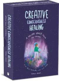 Creative Consciousness Healing : A 44-Card Oracle Deck and Guidebook for Self-Healing and Self-Care