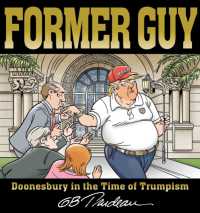 Former Guy : Doonesbury in the Time of Trumpism (Doonesbury)