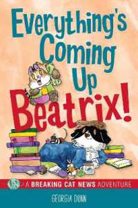 Everything's Coming Up Beatrix! : A Breaking Cat News Adventure (Breaking Cat News)