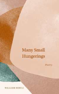 Many Small Hungerings : Poetry