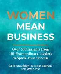 Women Mean Business : Over 500 Insights from Extraordinary Leaders to Spark Your Success