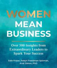 Women Mean Business : Over 500 Insights from Extraordinary Leaders to Spark Your Success