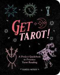 Get Tarot! : A Perfect Guidebook to Practice Tarot Reading