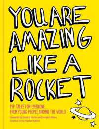 You Are Amazing Like a Rocket (Library Edition) : Pep Talks from Young People around the World