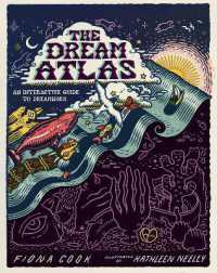 The Dream Atlas : An Interactive Guide to Dreamwork