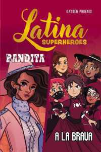 Latina Superheroes : Bandita & a La Brava (Latina Superheroes)