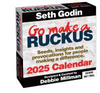 Go Make a Ruckus 2025 Day-to-Day Calendar : Seeds, Insights, and Provocations for People Making a Difference