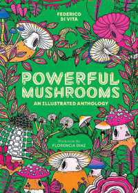 Powerful Mushrooms : An Illustrated Anthology