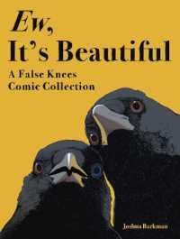 Ew, It's Beautiful : A False Knees Comic Collection