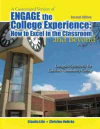 Customized Version of Engage the College: How to Excel in the Classroom and Beyond Designed Specifically for Kenneth Sharkey and Karen Macdonald at La （Second Edi）
