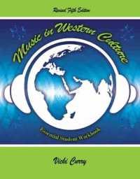Music in Western Culture: Essential Student Workbook （5TH Spiral）