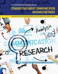 A Customized Version of Straight Talk about Communication Research Methods: Designed Specifically for Andrea Towers-Scott at the University of Central Florida （Looseleaf）