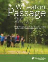 Wheaton Passage: Ce 131: Introduction to Spiritual Formation -- Paperback / softback