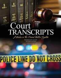 Court Transcripts: A Window on the Criminal Justice System （2ND）